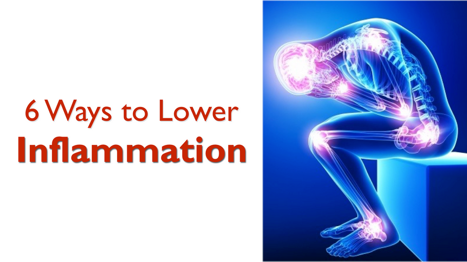 Six Ways to Reduce Inflammation